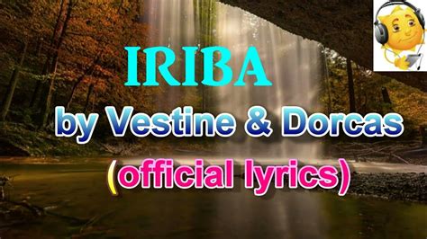 IRIBA BY VESTINE NA DORCAS OFFICIAL LYRICS - YouTube