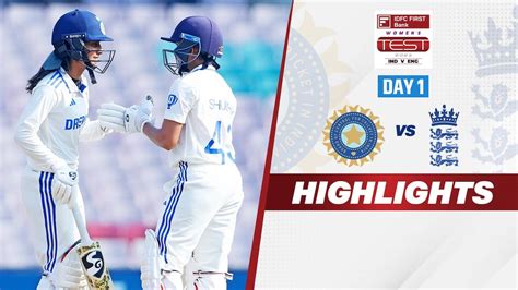 Watch India Women Vs England Women - Only Test - Day 1 Highlights Video Online(HD) On JioCinema