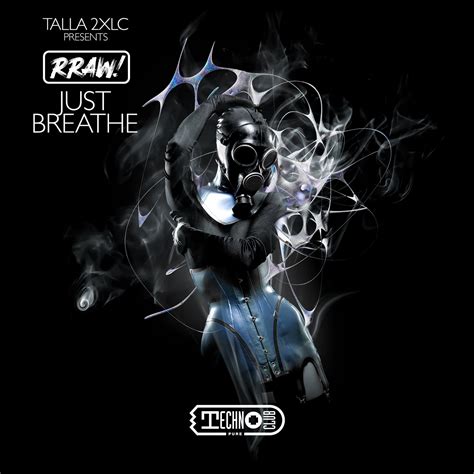 Talla 2xlc, RRAW! - Just Breathe [Technoclub Pure] | Music & Downloads ...