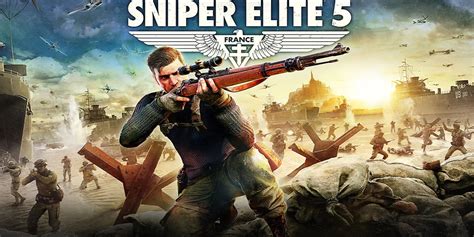 Sniper Elite 5 – Features and Game Modes - Roundtable Co-Op