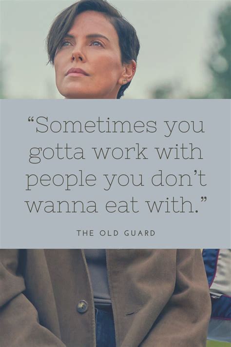 21 Of The Best Quotes From The Old Guard in 2020 | Guard quote, Movie quotes, Netflix quotes