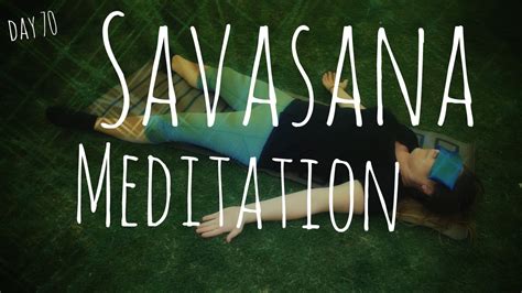 Savasana Meditation (Day 70) - YouTube