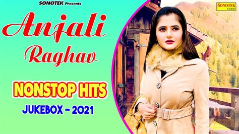 Anjali Raghav | NONSTOP Superhit Haryanvi Songs 2021| New Haryanvi ...