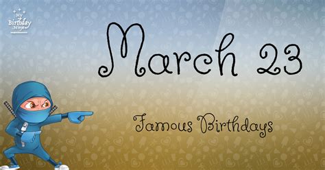 Who Was Born On My Birthday? March 23 Famous Birthdays #13