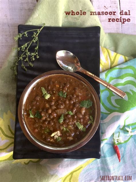 Whole Masoor Dal Recipe | Saffron Trail