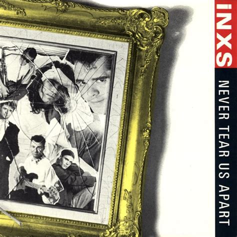 INXS – Never Tear Us Apart – Vinyl (7", 45 RPM + 2 more), 1988 [r572046] | Discogs