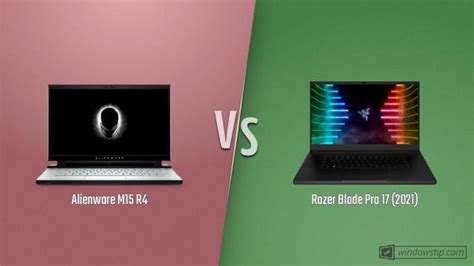 Alienware M15 R4 vs. Razer Blade Pro 17 (2021) | WindowsTip