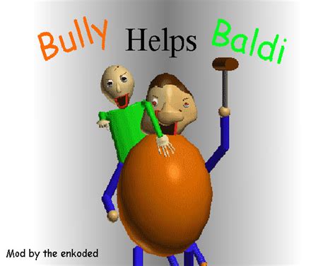 Bully Helps Baldi (Remastered) [Baldi's Basics] [Mods]