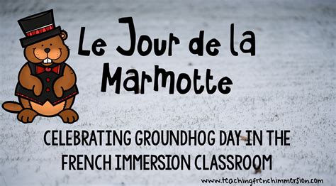 Jour de la Marmotte - Teaching French Immersion: Ideas for the Primary ...