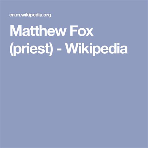 Matthew Fox (priest) - Wikipedia | Matthew fox, Priest, Matthews