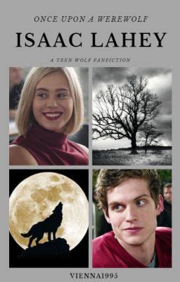 Once Upon a Werewolf |Isaac Lahey| - Vienna1995 - Wattpad