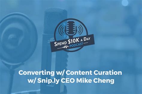 Converting w/ Content Curation w/ Snip.ly CEO Mike Cheng [Podcast] - Mutesix