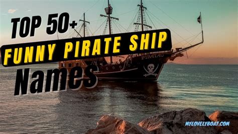 Funny Pirate Ship Names – Our Top 50+ Picks!