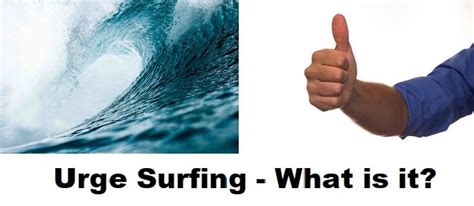 Urge Surfing - What is it? - Rehab Recovery