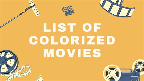 List of Colorized Movies - A Vibrant Cinematic Journey