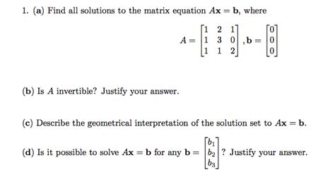 Solved 1. (a) Find all solutions to the matrix equation Ax | Chegg.com