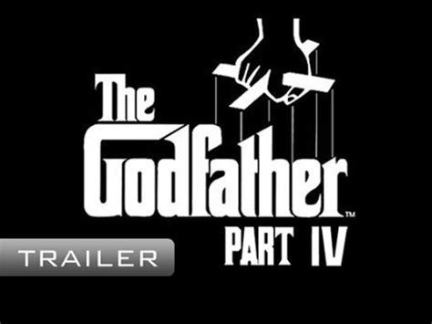 The Godfather 4 IV - Movie Trailer - YouTube