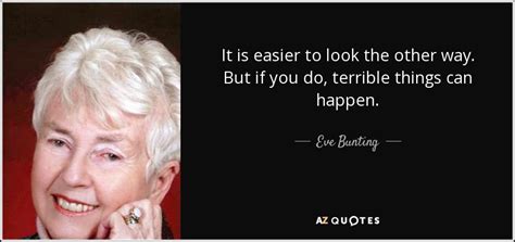 TOP 8 QUOTES BY EVE BUNTING | A-Z Quotes