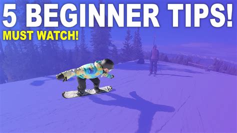 Top 5 Beginner Snowboard Tips! Must Watch! - YouTube