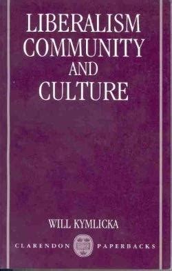 Liberalism, Community and Culture | Books | Publications | Will Kymlicka