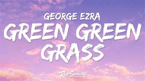 George Ezra - Green Green Grass (Lyrics) | [1 Hour Version] - YouTube