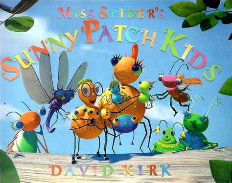 Miss Spider's Sunny Patch Kids by David Kirk, Scholastic, Inc. Staff |, Hardcover | Barnes & Noble®