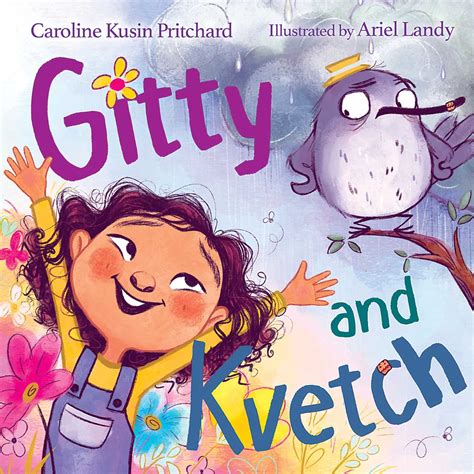 Gitty and Kvetch | Book by Caroline Kusin Pritchard, Ariel Landy ...