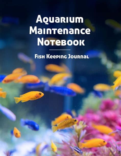 Aquarium Complete Maintenance - Amazing Notebooks