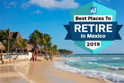 Best Places to Retire in Mexico in 2019 - ArticleCity.com