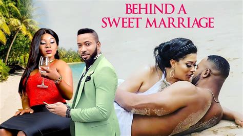 BEHIND A SWEET MARRIAGE 1 - 2018 LATEST NIGERIAN MOVIES 2017 NIGERIAN MO... | Nigerian movies ...