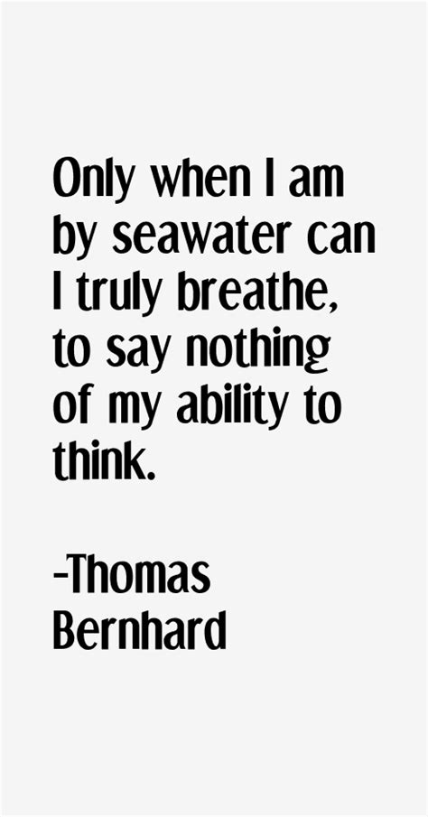 Thomas Bernhard Quotes & Sayings