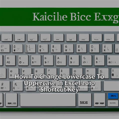 How To Change Lowercase To Uppercase In Excel 2010 Shortcut Key