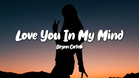 Brynn Cartelli - Love You in My Mind (Lyrics) - YouTube