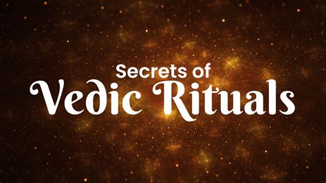 Secrets of Vedic Rituals | Vedic Studies - Ashish Mehta