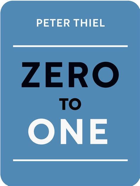 Zero to One Book Summary by Peter Thiel