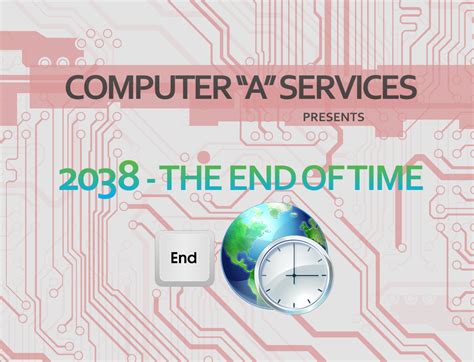 2038 - The Year Time Will Fail - Computer A Services