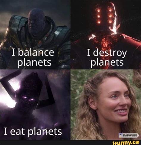 Balance I destroy planets planets eat planets - iFunny