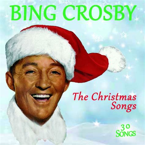 The Christmas Songs, Bing Crosby - Qobuz