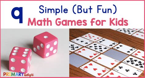 9 Simple But Fun Math Games for Kids – Primary Delight