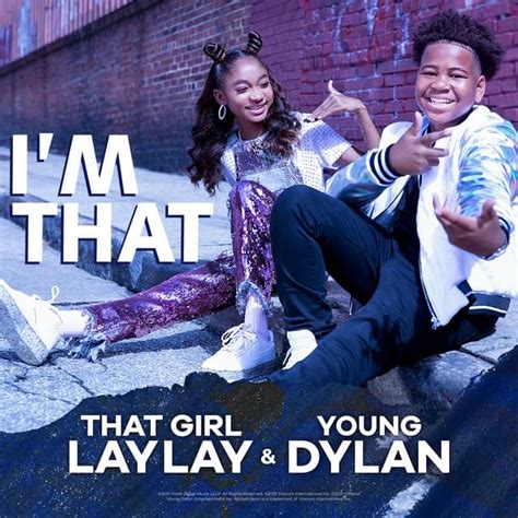 Young Dylan & That Girl Lay Lay – I'm That Lyrics | Genius Lyrics