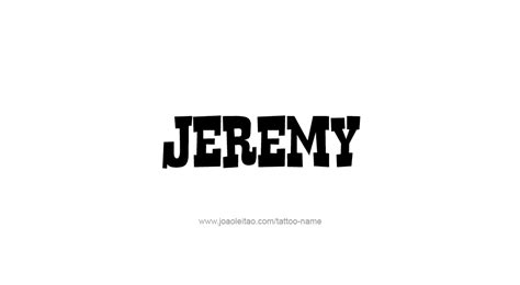 Jeremy Name Tattoo Designs