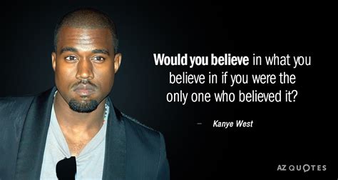 TOP 25 QUOTES BY KANYE WEST (of 489) | A-Z Quotes