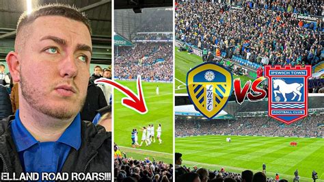 LEEDS UNITED VS IPSWICH TOWN | 4-0 | 36,000 LEEDS FANS GO MENTAL & KICKS OFF AT ELLAND ROAD ...