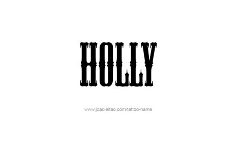 Holly Name Tattoo Designs