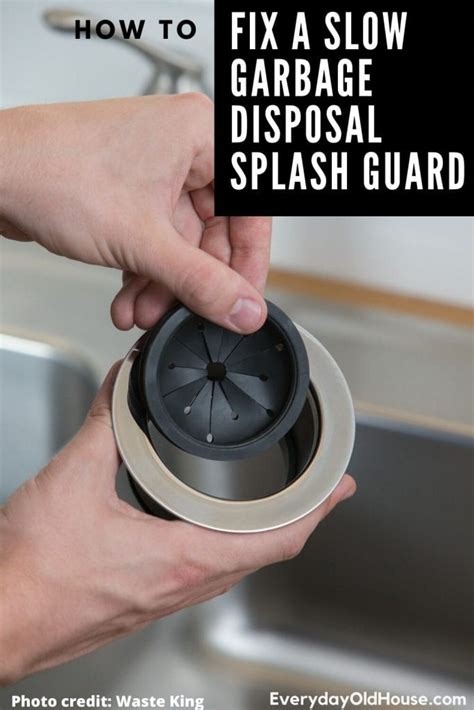 Garbage Disposal Splash Guard Slow to Drain? Here's How to Fix - Everyday Old House