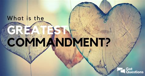 What is the greatest commandment? | GotQuestions.org