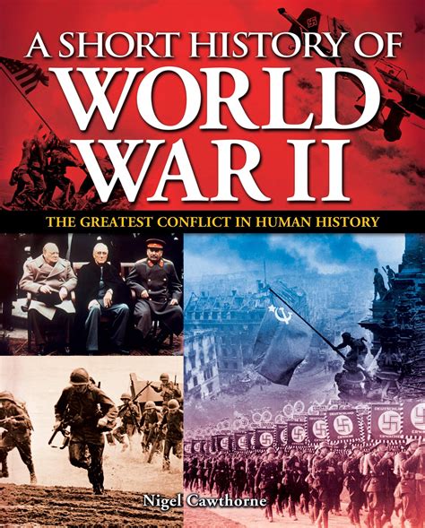 Buy A Short History of World War II: The Greatest Conflict in Human History Online at desertcart UAE