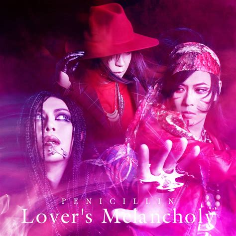 PENICILLIN :: Lover’s Melancholy (CD A) - J-Music Italia