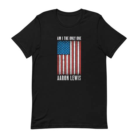 Am I The Only One T-Shirt – Aaron Lewis Official Store