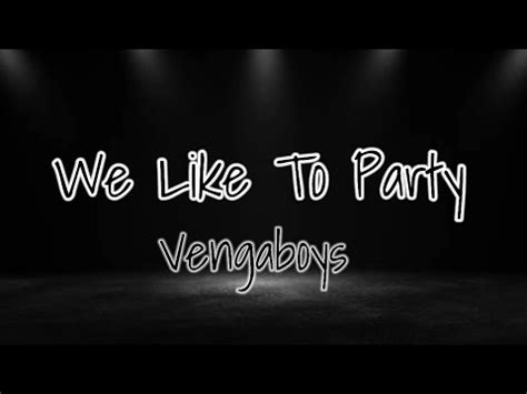 Vengaboys - We Like To Party (Lyrics) - YouTube